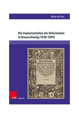 Abbildung von de Vries | Die Implementation der Reformation in Braunschweig (1528–1599) | 1. Auflage | 2021 | beck-shop.de