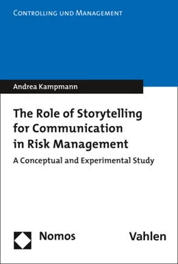 Abbildung von Kampmann | The Role of Storytelling for Communication in Risk Management | 1. Auflage | 2021 | 22 | beck-shop.de