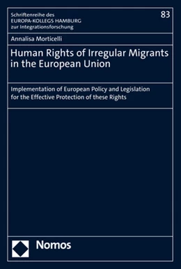 Abbildung von Morticelli | Human Rights of Irregular Migrants in the European Union | 1. Auflage | 2021 | 83 | beck-shop.de