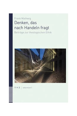 Abbildung von Mathwig / Frettlöh | Handeln, das nach Einsicht fragt | 1. Auflage | 2022 | beck-shop.de