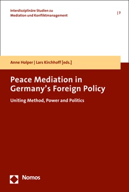 Abbildung von Holper / Kirchhoff | Peace Mediation in Germany's Foreign Policy | 1. Auflage | 2021 | beck-shop.de