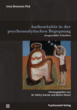Abbildung von Brenman Pick / Davids | Authentizität in der psychoanalytischen Begegnung | 1. Auflage | 2021 | beck-shop.de