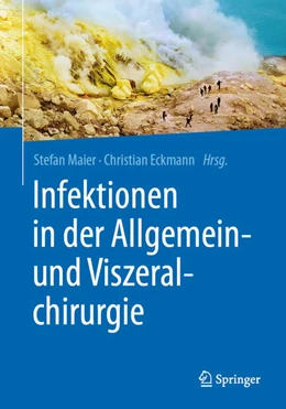 Abbildung von Maier / Eckmann | Infektionen in der Allgemein- und Viszeralchirurgie | 1. Auflage | 2021 | beck-shop.de