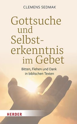 Abbildung von Sedmak | Gottsuche und Selbsterkenntnis im Gebet | 1. Auflage | 2022 | beck-shop.de