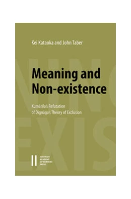 Abbildung von Kataoka / Taber | Meaning and Non-existence: Kumarila's Refutation of Dignaga's Theory of Exclusion | 1. Auflage | 2021 | 102 | beck-shop.de