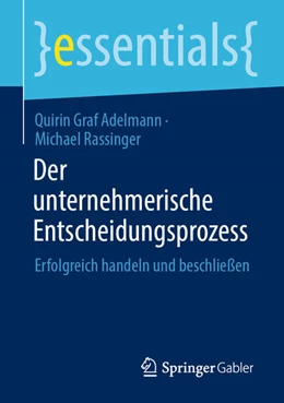 Abbildung von Graf Adelmann / Rassinger | Der unternehmerische Entscheidungsprozess | 1. Auflage | 2021 | beck-shop.de
