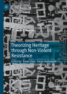 Abbildung von Uzer / Hammami | Theorizing Heritage through Non-Violent Resistance | 1. Auflage | 2022 | beck-shop.de