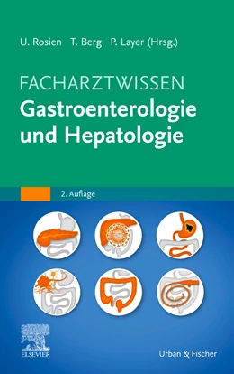 Abbildung von Rosien / Berg | Facharztwissen Gastroenterologie und Hepatologie | 2. Auflage | 2021 | beck-shop.de