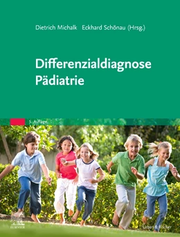 Abbildung von Michalk / Schönau (Hrsg.) | Differenzialdiagnose Pädiatrie | 5. Auflage | 2021 | beck-shop.de