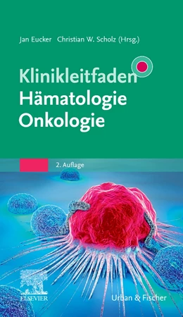Abbildung von Eucker / Scholz (Hrsg.) | Klinikleitfaden Hämatologie Onkologie | 2. Auflage | 2021 | beck-shop.de
