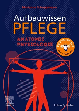 Abbildung von Schoppmeyer / Schmal | Aufbauwissen Pflege • Anatomie Physiologie | 1. Auflage | 2021 | beck-shop.de