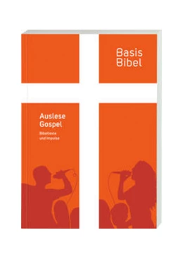 Abbildung von BasisBibel. Auslese Gospel | 1. Auflage | 2021 | beck-shop.de