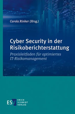 Abbildung von Rinker | Cyber Security in der Risikoberichterstattung | 1. Auflage | 2021 | beck-shop.de