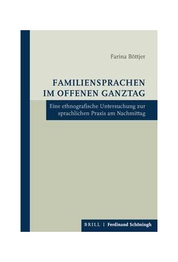 Abbildung von Böttjer | Familiensprachen im Offenen Ganztag | 1. Auflage | 2021 | beck-shop.de
