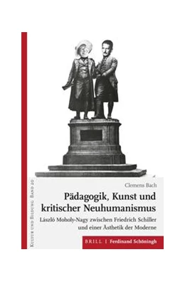 Abbildung von Bach | Pädagogik, Kunst und kritischer Neuhumanismus | 1. Auflage | 2021 | 20 | beck-shop.de