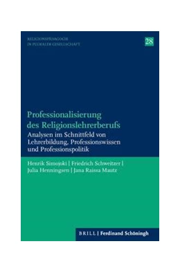 Abbildung von Simojoki / Schweitzer | Professionalisierung des Religionslehrerberufs | 1. Auflage | 2021 | 28 | beck-shop.de