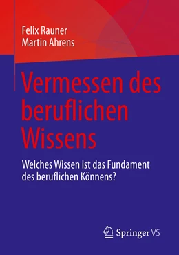 Abbildung von Ahrens / Rauner | Vermessen des beruflichen Wissens | 1. Auflage | 2021 | beck-shop.de