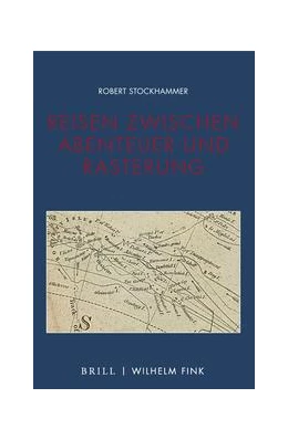 Abbildung von Stockhammer | Reisen zwischen Abenteuer und Rasterung | 1. Auflage | 2021 | 4 | beck-shop.de