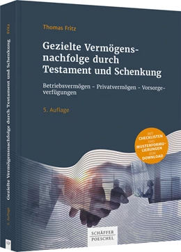 Abbildung von Fritz | Gezielte Vermögensnachfolge durch Testament und Schenkung | 5. Auflage | 2021 | beck-shop.de