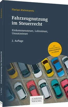 Abbildung von Kleinmanns | Fahrzeugnutzung im Steuerrecht | 2. Auflage | 2021 | beck-shop.de