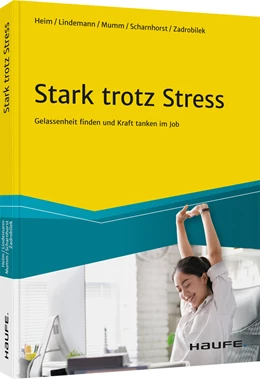 Abbildung von Heim / Lindemann | Stark trotz Stress | 1. Auflage | 2021 | beck-shop.de