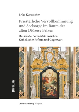 Abbildung von Kustatscher | Priesterliche Vervollkommnung und Seelsorge im Raum der alten Diözese Brixen | 1. Auflage | 2021 | 5 | beck-shop.de