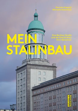 Abbildung von Klapsch / Nowotnick | Mein Stalinbau | 1. Auflage | 2021 | beck-shop.de