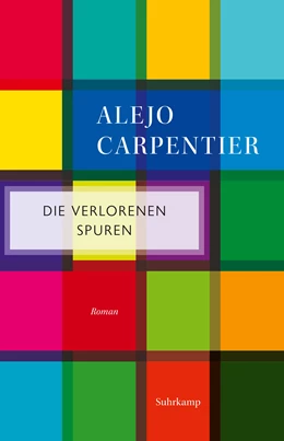 Abbildung von Carpentier | Die verlorenen Spuren | 1. Auflage | 2021 | beck-shop.de
