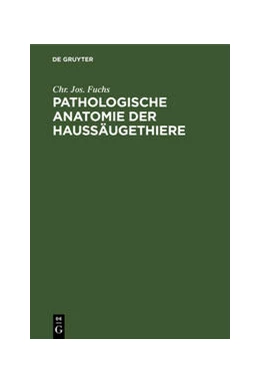 Abbildung von Fuchs | Pathologische Anatomie der Haussäugethiere | 1. Auflage | 2021 | beck-shop.de