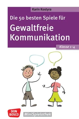 Abbildung von Kostyra | Die 50 besten Spiele für Gewaltfreie Kommunikation. Klasse 1-4 | 1. Auflage | 2021 | beck-shop.de