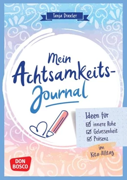 Abbildung von Draxler | Mein Achtsamkeitsjournal | 1. Auflage | 2021 | beck-shop.de