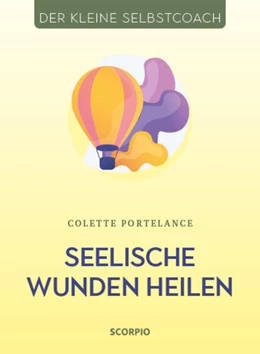 Abbildung von Portelance | Seelische Wunden heilen | 1. Auflage | 2021 | beck-shop.de