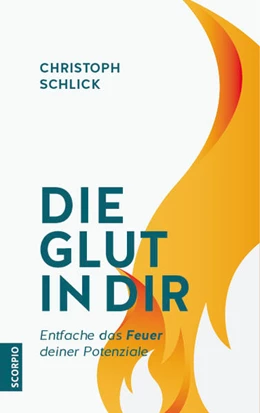 Abbildung von Schlick | Die Glut in dir | 1. Auflage | 2021 | beck-shop.de