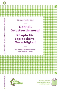 Abbildung von Ross / Kitchen Politics | Mehr als Selbstbestimmung - Kämpfe für reproduktive Gerechtigkeit | 1. Auflage | 2021 | beck-shop.de