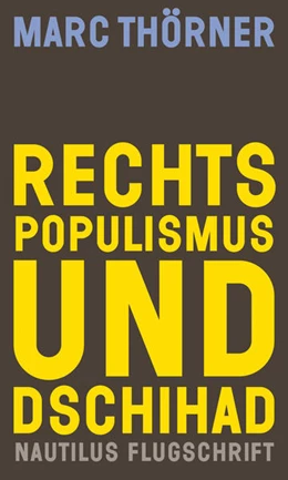 Abbildung von Thörner | Rechtspopulismus und Dschihad | 1. Auflage | 2021 | beck-shop.de