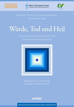 Abbildung von Schöndorf / Pfeifer | Würde, Tod und Heil | 1. Auflage | 2021 | beck-shop.de