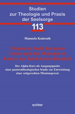 Abbildung von Kainrath | Mission als Suche des treuen Gottes nach den Menschen im Kontext der Reich-Gottes-Botschaft | 1. Auflage | 2021 | beck-shop.de