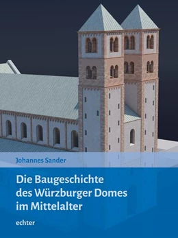 Abbildung von Sander | Die Baugeschichte des Würzburger Doms im Mittelalter | 1. Auflage | 2021 | beck-shop.de