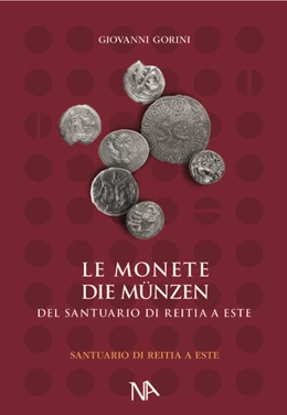 Abbildung von Gorini / Dämmer | Die Münzen aus dem Reitia-Heiligtum von Este | 1. Auflage | 2021 | beck-shop.de