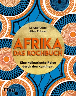Abbildung von Le Chef Anto | Afrika - Das Kochbuch | 1. Auflage | 2021 | beck-shop.de