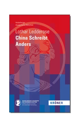 Abbildung von Ledderose | China Schreibt Anders | 1. Auflage | 2021 | beck-shop.de