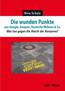 Abbildung von Scholz | Die wunden Punkte von Google, Amazon, Deutsche Wohnen & Co. | 1. Auflage | 2022 | beck-shop.de