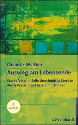 Abbildung von Chabot / Walther | Ausweg am Lebensende | 6. Auflage | 2021 | beck-shop.de