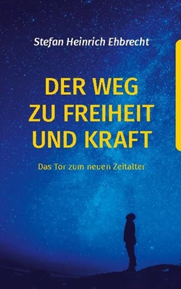 Abbildung von Ehbrecht | Der Weg zu Freiheit und Kraft | 2. Auflage | 2021 | beck-shop.de