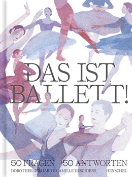 Abbildung von Gelhard | Das ist Ballett! | 1. Auflage | 2021 | beck-shop.de