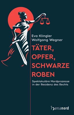 Abbildung von Klingler / Wegner | Täter, Opfer, schwarze Roben | 1. Auflage | 2021 | beck-shop.de