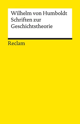 Abbildung von Humboldt / Rüsen | Schriften zur Geschichtstheorie | 1. Auflage | 2021 | beck-shop.de