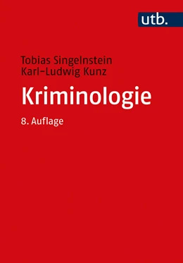Abbildung von Kunz / Singelnstein | Kriminologie | 8. Auflage | 2021 | beck-shop.de
