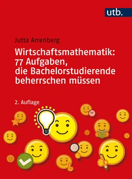 Abbildung von Arrenberg | Wirtschaftsmathematik: 77 Aufgaben, die Bachelorstudierende beherrschen müssen | 2. Auflage | 2021 | beck-shop.de