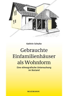 Abbildung von Schulte | Gebrauchte Einfamilienhäuser als Wohnform | 1. Auflage | 2021 | beck-shop.de